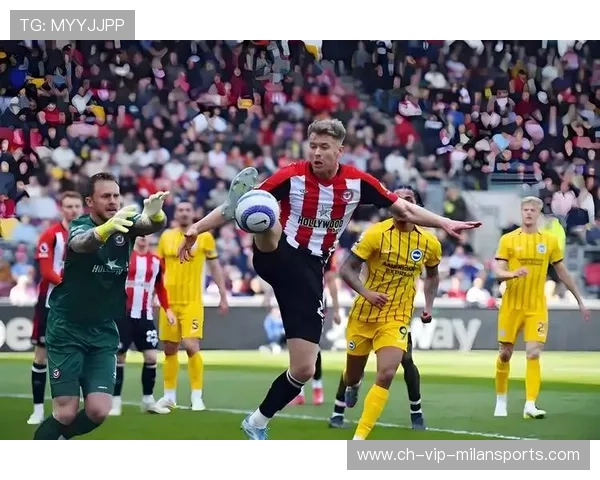 布伦特福德迎战纽卡斯尔谁能笑到最后上演英超中游激烈对决 布伦特福德迎战纽卡斯尔谁能笑到最后上演英超中游激烈对决